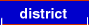 district