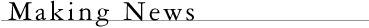 Making News